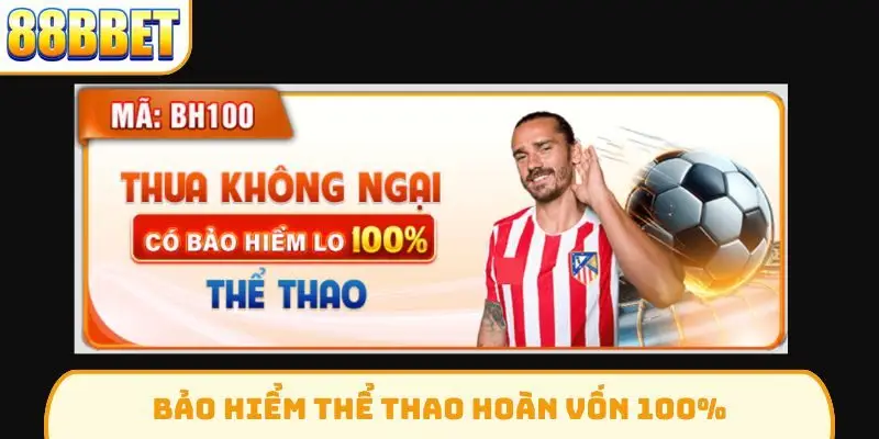 Bảo hiểm thể thao hoàn vốn 100%