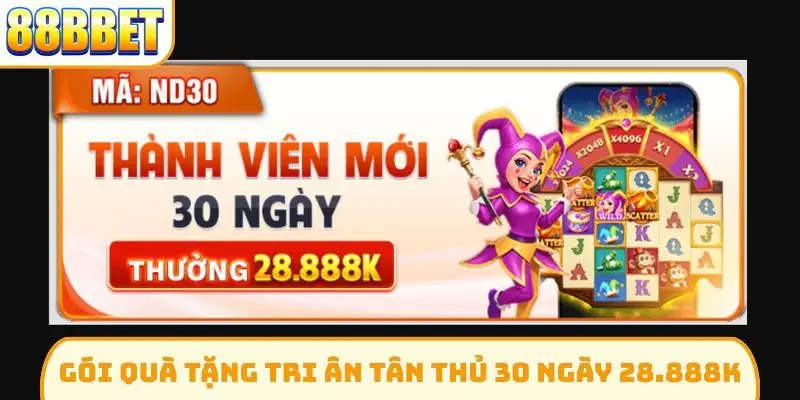 Gói quà tặng tri ân tân thủ 30 ngày 28.888K