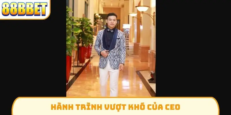 Hành trình vượt khó của CEO