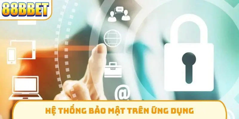 Hệ thống bảo mật trên ứng dụng