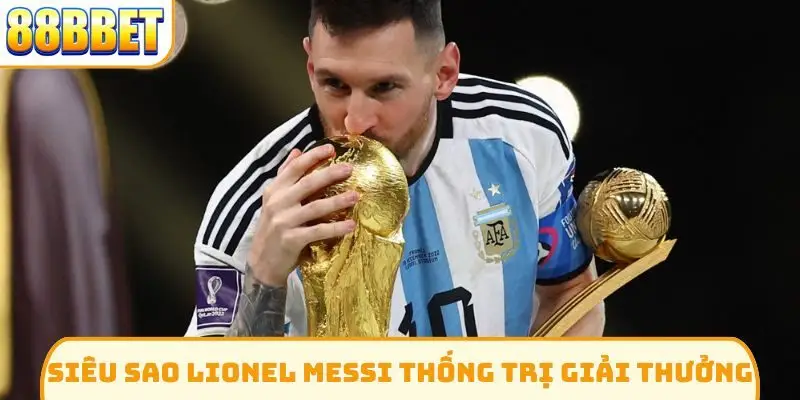 Siêu sao Lionel Messi thống trị giải thưởng