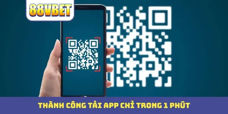 thanh cong tai app chi trong 1 phut Thành công tải app chỉ trong 1 phút