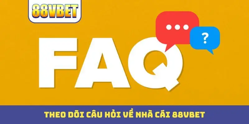 theo doi cau hoi ve nha cai 88vbet Theo dõi câu hỏi về nhà cái 88VBET